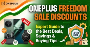 OnePlus Freedom Sale Discounts: Expert Guide to the Best Deals, Savings & Buying Tips
