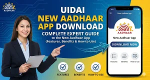 UIDAI New Aadhaar App Download: Complete Expert Guide to the New Aadhaar App (Features, Benefits & How to Use)